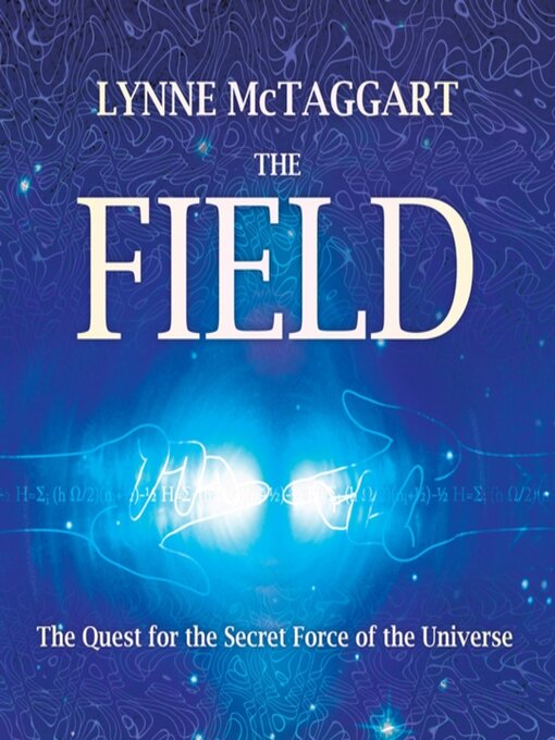 Title details for The Field by Lynne McTaggart - Wait list